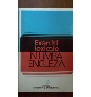 Exercitii lexicale in limba engleza