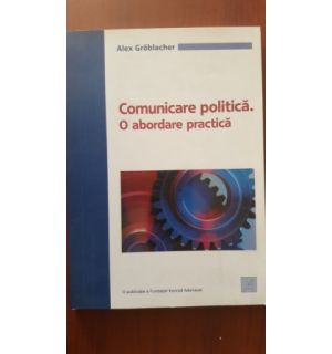 Comunicare politica. O abordare practica