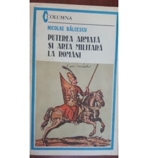Puterea armata si arta militara la romani