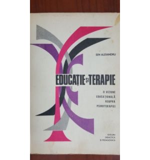 Educatie si terapie. O viziune educationala asupra psihoterapiei