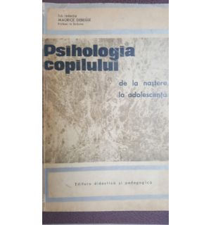 Psihologia copilului de la nastere la adolescenta