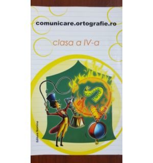 Comunicare.ortgrafie.ro clasa a IV-a (ed.6) -Alexandru Creanga