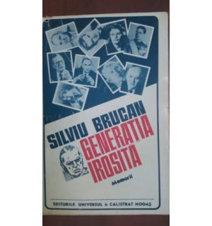 Generatia irosita- Silviu Brucan