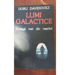 Lumi galactice. Colegii mei din nestiut - Doru Davidovici