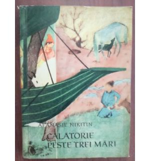 Calatorie peste trei mari- Afanasie Nikitin