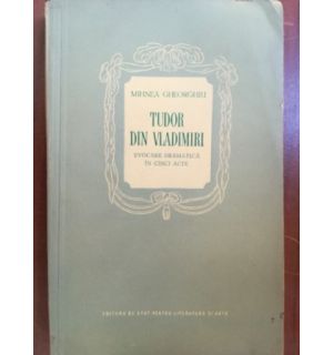 Tudor din Vladimiri- Mihnea Gheorghiu