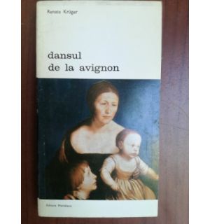 Dansul de la Avignon- Renate Kruger