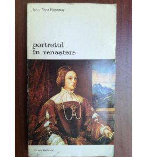 Portretul in renastere- John Pope-Hennessy
