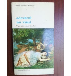 Adevarul, nu visul- Marie Luise Kaschnitz