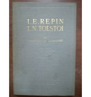 Amintiri si scrisori- I. E. Repin, L. N. Tolstoi