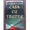 Casa cu trepte