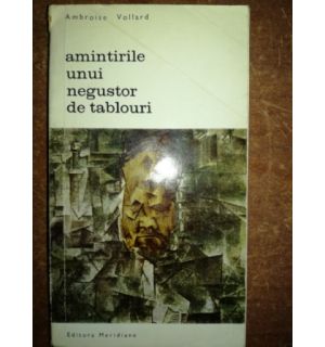 Amintirile unui negustor de tablouri- Ambroise Vollard