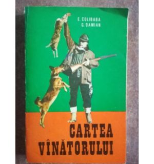 Cartea vinatorului- E. Colibaba, G. Damian