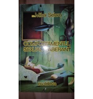 Comportamentul sexual aberant- Mihai Selaru