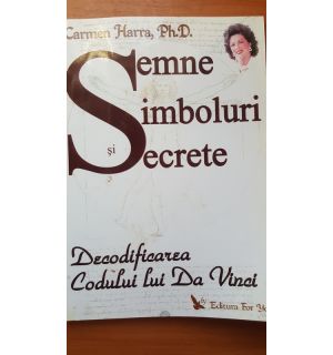 Semne, simboluri si secrete- Carmen Harra, Ph. D.