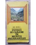 Poteci si cabine in Muntii Fagarasului- Ilie Fratu
