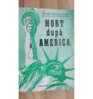 Mort dupa America- Grid Modorcea