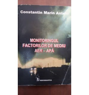 Monitoringul factorilor de mediu aer-apa- Constantin Marin Antohi