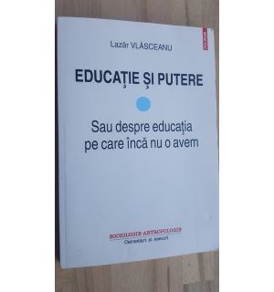 Educatie si putere- Lazar Vlasceanu