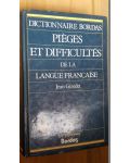 Dictionnaire Bordas. Pieges et difficultes de la langue francaise- Jean Girodet