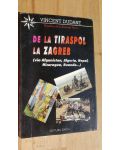 De la Tiraspol la Zagreb- Vincent Dudant