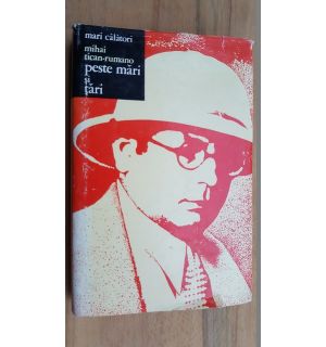 Peste mari si tari- Mihai Tican-Rumano