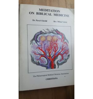 Meditation on biblical medicine- Pavel Chirila, Mihai Valica