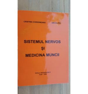 Sistemul nervos si medicina muncii- Cristina Cordoneanu, Ion Silion