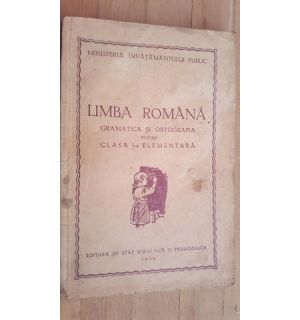 Limba romana gramatica si ortografia pentru clasa a I-a elementara
