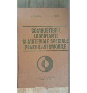 Combustibili, lubrifianti si materiale speciale pentru automobile- D.Marincas, E.Negrus