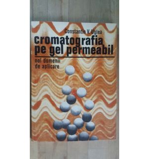 Cromatografia pe gel permeabil. Noi domenii de aplicare- Constantin V.Uglea