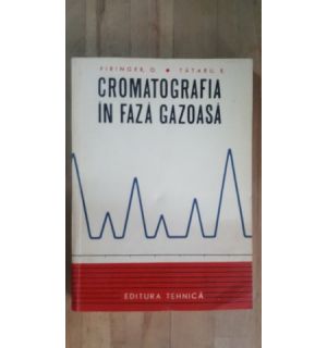 Cromatografia in faza gazoasa- Otto Piringer, Eugen Tataru