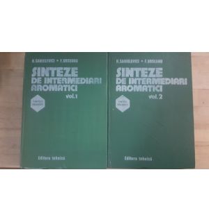 Sinteze de intermediari aromatici vol.1-2- H.Sanielevici, F.Urseanu