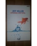 Atitudinea este totul- Jeff Keller