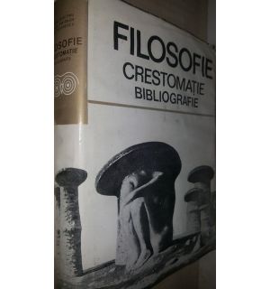 Filosofie. Crestomatie si bibliografie- Marin Diaconu, Ioana Smirnov, Ion Tudosescu