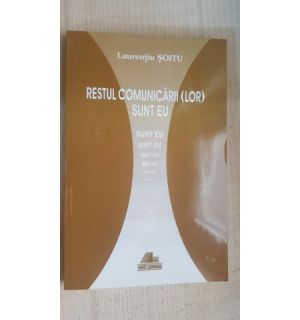 Restul comunicarii(lor) sunt eu- Laurentiu Soitu
