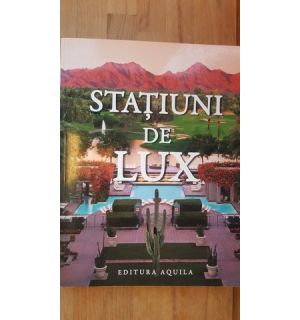 Statiuni de lux