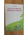 Cum sa-ti pastrezi sanatatea creierului- Jean Carper
