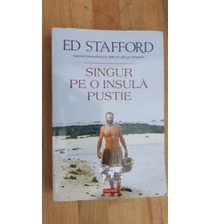 Singur pe o insula pustie- Ed Stafford