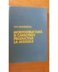 Morfostructura si capacitate productiva la animale- Ion Marinescu