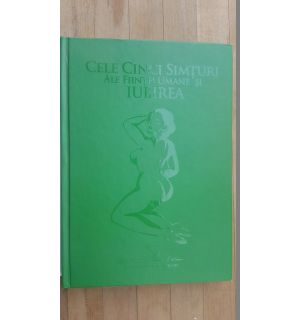 Cele cinci simturi ale fiintei umane si iubirea
