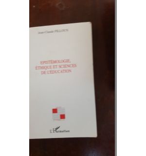 Epistemologie, ethique et sciences de l'education- Jean-Claude Filloux