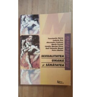 Sexualitatea umana si sanatatea- Constantin Parvu, Isabela Ene