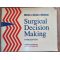 Surgical Decision Making- Norton, Steele, Elseman