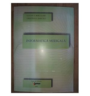 Informatica medicala- L.V.Boiculese, C.G.Dascalu