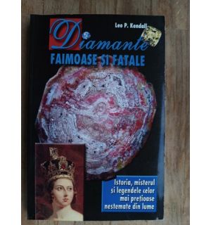 Diamante faimoase si fatale- Leo P.Kendall