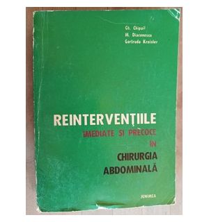 Reinterventiile imediate si precoce in chirurgia abdominala- M.Diaconescu