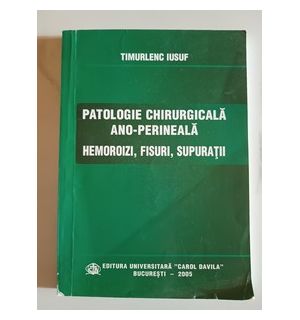Patologie chirurgicala ano-perineala. Hemoroizi, fisuri, supuratii- Timurlenc Iusuf