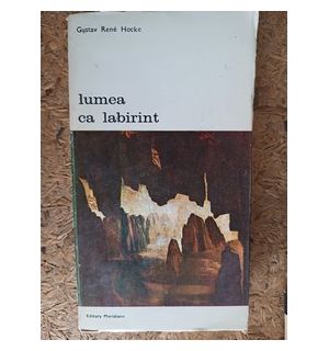 Lumea ca labirint- Gustav Rene Hocke