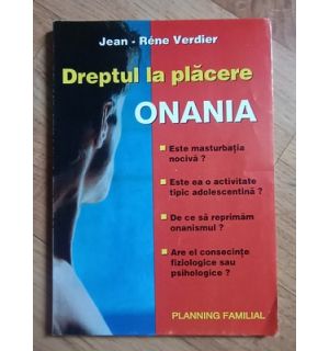 Dreptul la placere. Onania- Jean-Rene Verdier